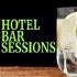 Hotel Bar Sessions