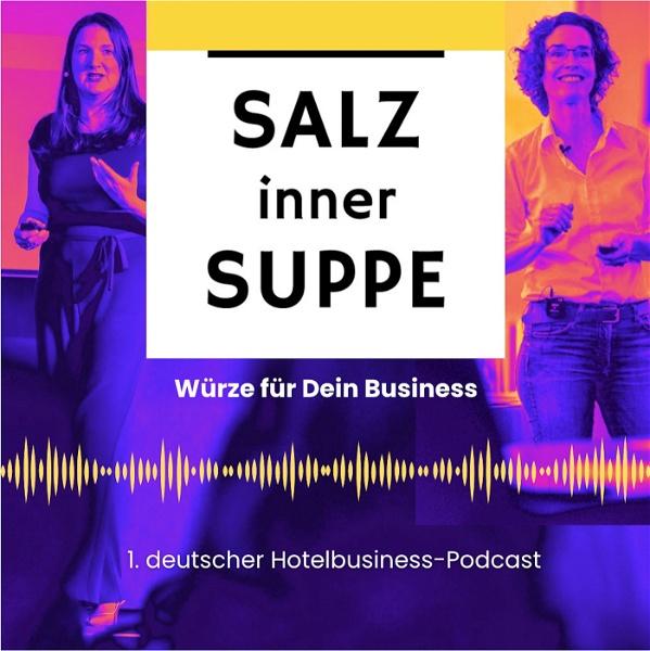 Artwork for Salz inner Suppe – Nr. 1 Business-Podcast für die Hotellerie