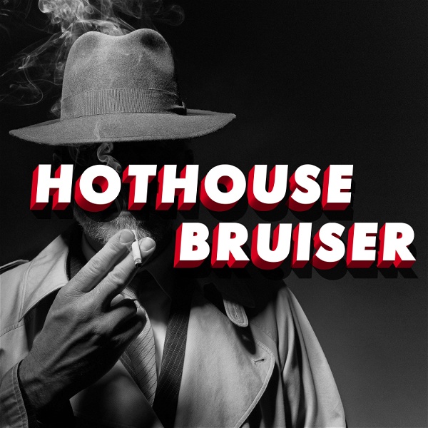 Artwork for Hothouse Bruiser