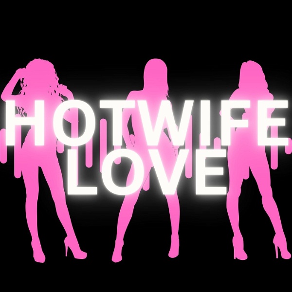 Artwork for Hotwife Love Erotica Audiobooks