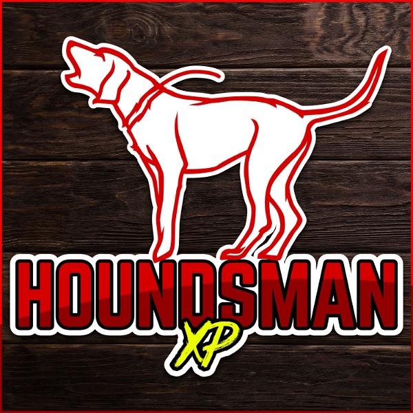 Artwork for Houndsman XP Podcast
