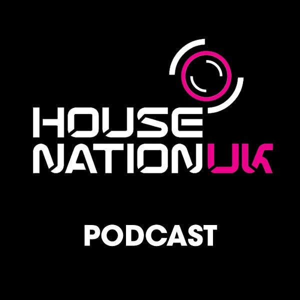 Artwork for House Nation UK Podcast | House Music 24/7