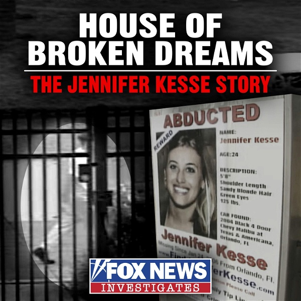 Artwork for House of Broken Dreams: The Jennifer Kesse Story