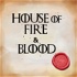 House of Fire & Blood