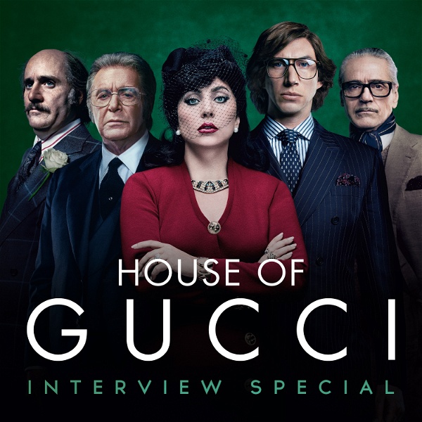 Artwork for House of Gucci: Interview Special
