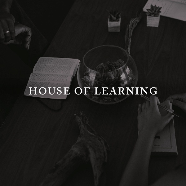 Artwork for House of Learning Podcast