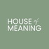 House of Meaning Podcast