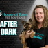 House of Paws After Dark