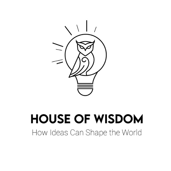 Artwork for House of Wisdom: How Ideas Can Shape the World