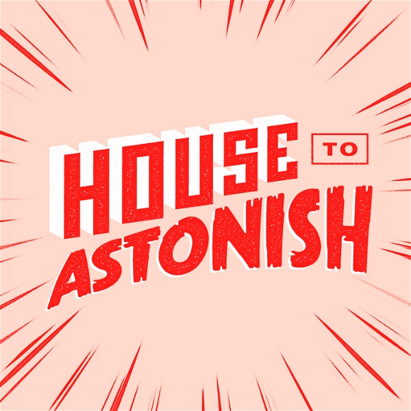 Artwork for House to Astonish