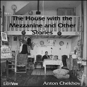 Artwork for House With The Mezzanine And Other Stories, The by Anton Chekhov (1860