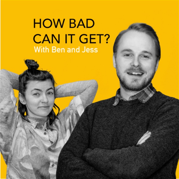Artwork for How Bad Can It Get?