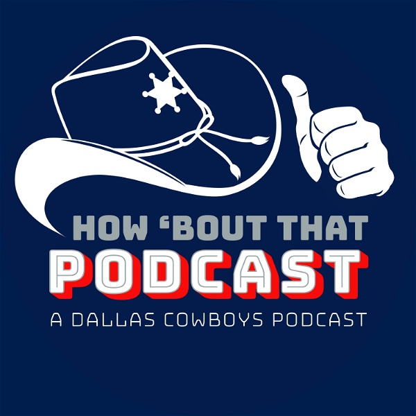 Artwork for How ‘Bout That Podcast – a Dallas Cowboys podcast