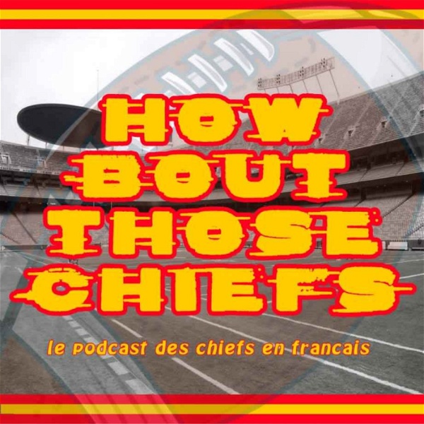 Artwork for How Bout Those Chiefs