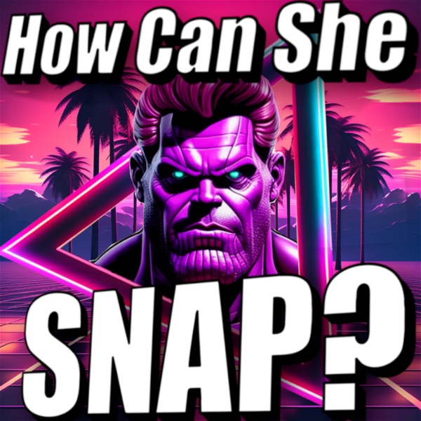 Artwork for How Can She SNAP?