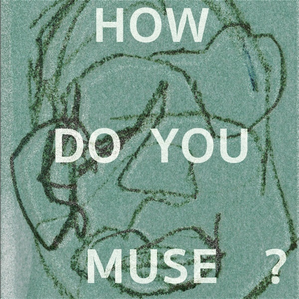 Artwork for How Do You Muse?