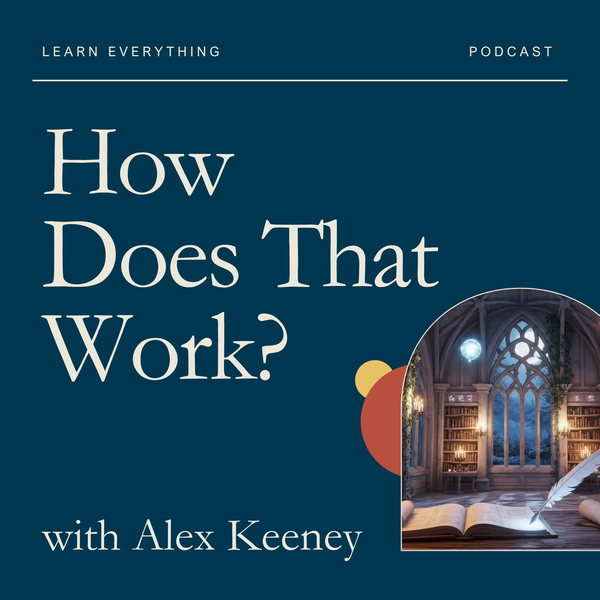 Artwork for How Does That Work?