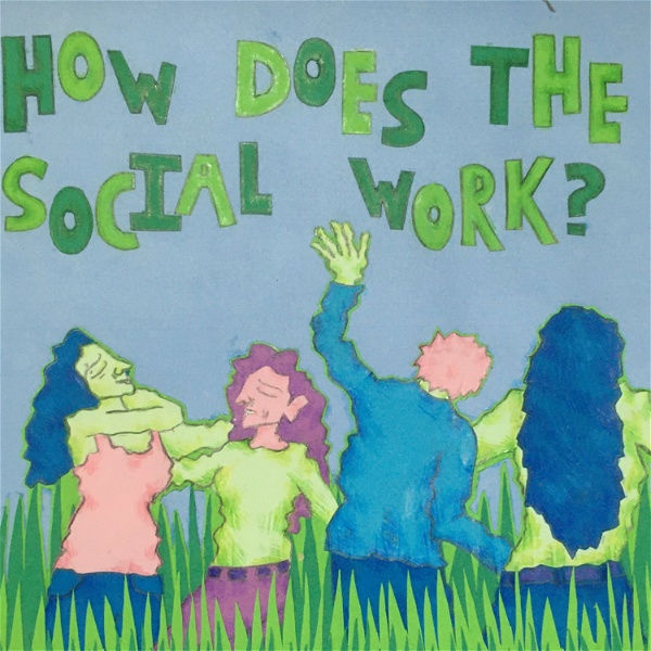 Artwork for How Does the Social Work?