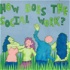 How Does the Social Work?