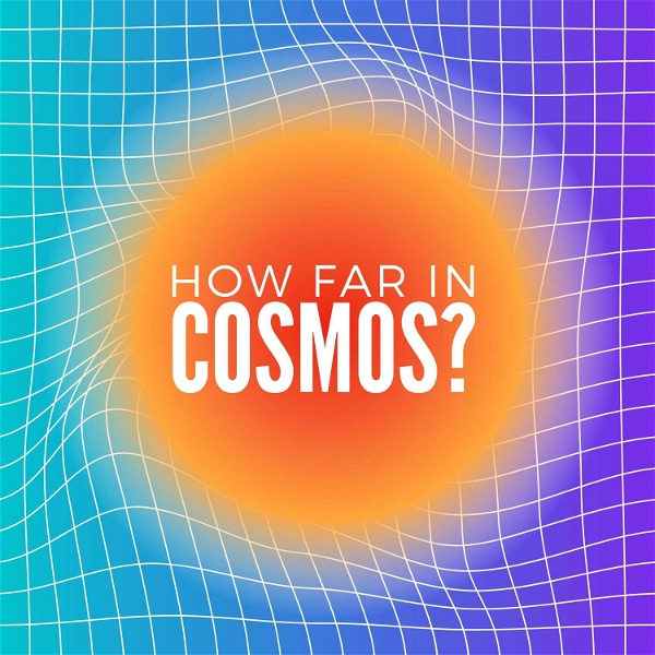 Artwork for How Far In Cosmos?