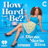 How Hard Can It Be? with Diana Maria Riva