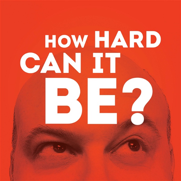 Artwork for How Hard Can It Be?