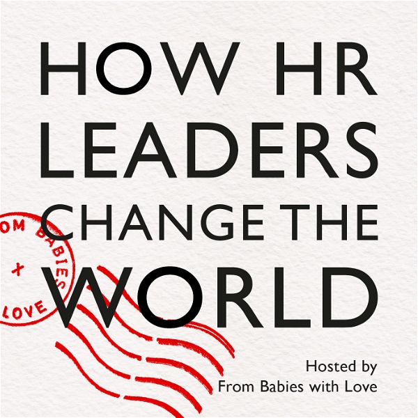 Artwork for How HR Leaders Change the World