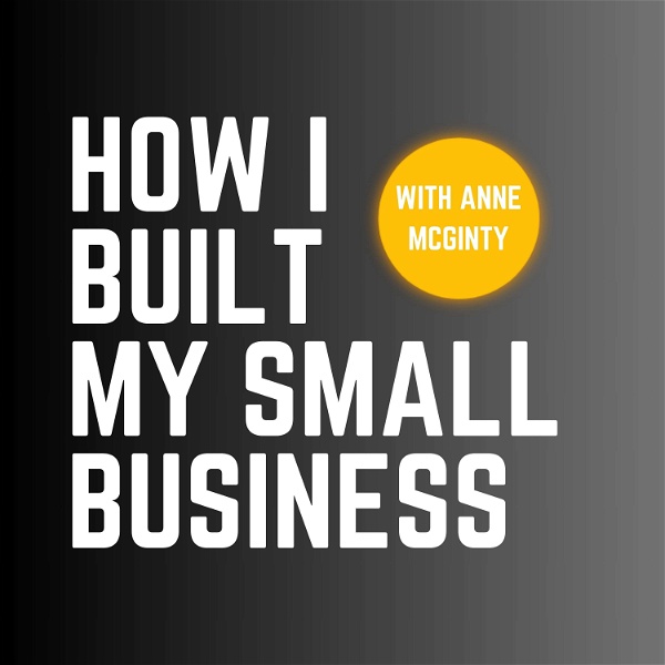 Artwork for How I Built My Small Business