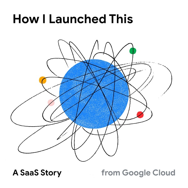 Artwork for How I Launched This: A SaaS Story
