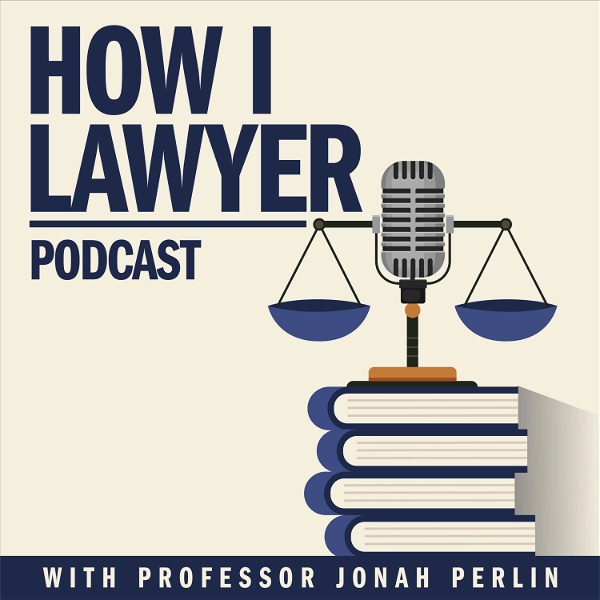 Artwork for How I Lawyer Podcast with Jonah Perlin