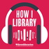 How I Library