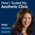 How I Scaled My Aesthetic Clinic