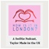 How is it in London? A Swiftie Podcast, Taylor Made in the UK