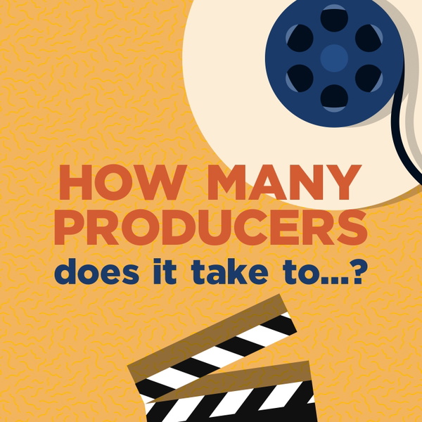 Artwork for How Many Producers does it take to...?