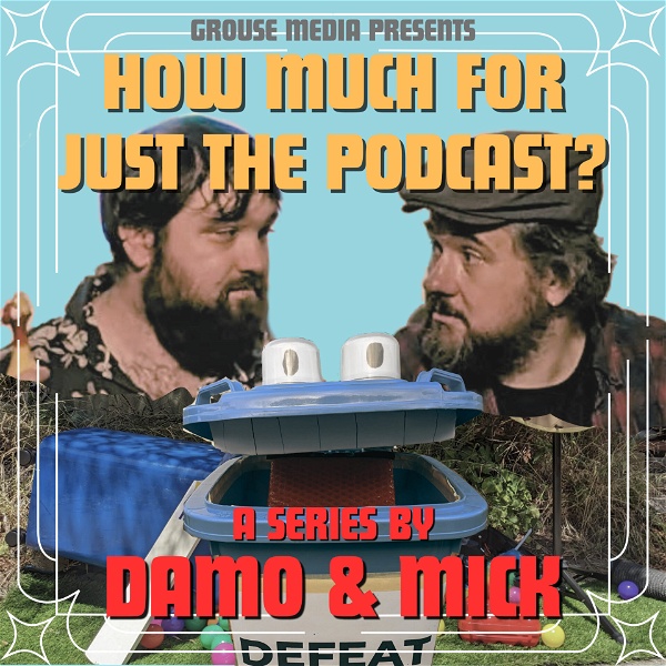 Artwork for How Much for Just the Podcast?
