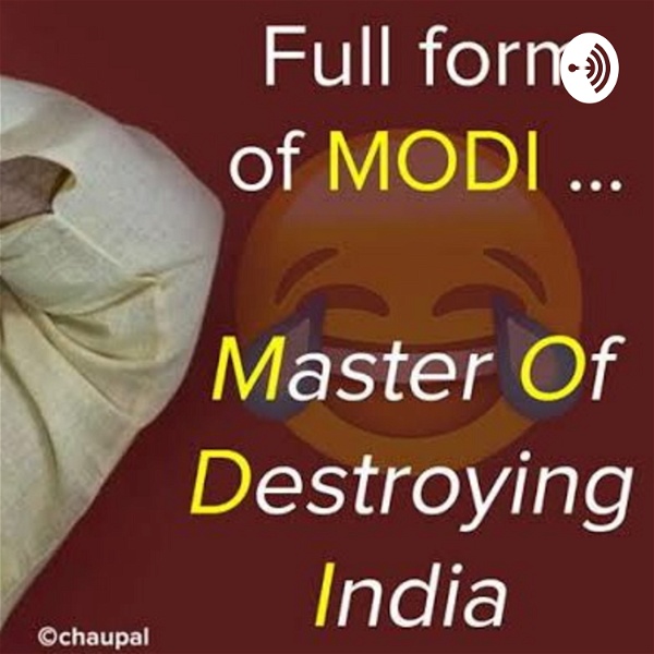 Artwork for How Narendra Modi Is Destroying India