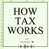 How Tax Works