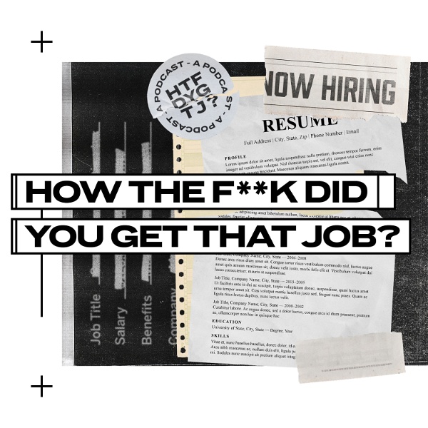 Artwork for How The F**k Did You Get That Job?