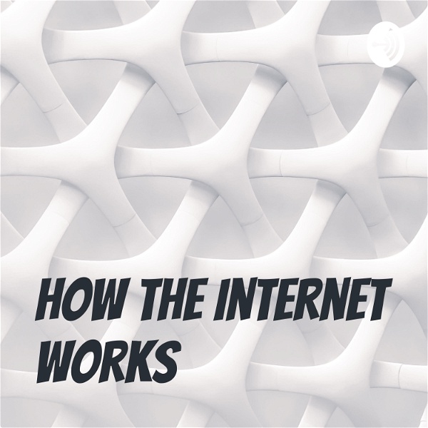 Artwork for How the Internet works