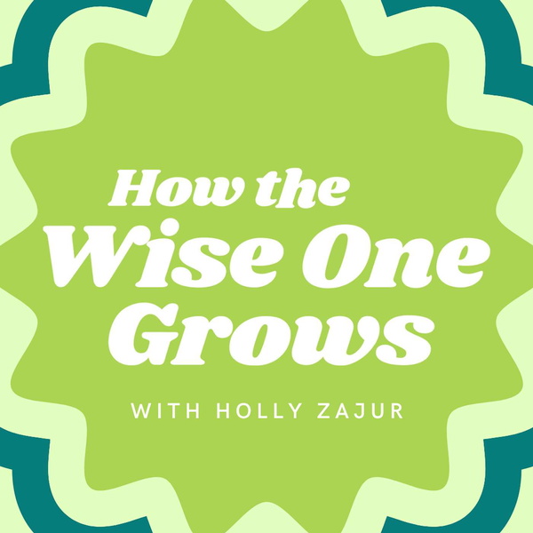 Artwork for How the Wise One Grows