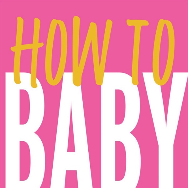 Artwork for HOW TO BABY