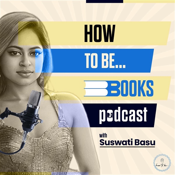 Artwork for How To Be...Books Podcast