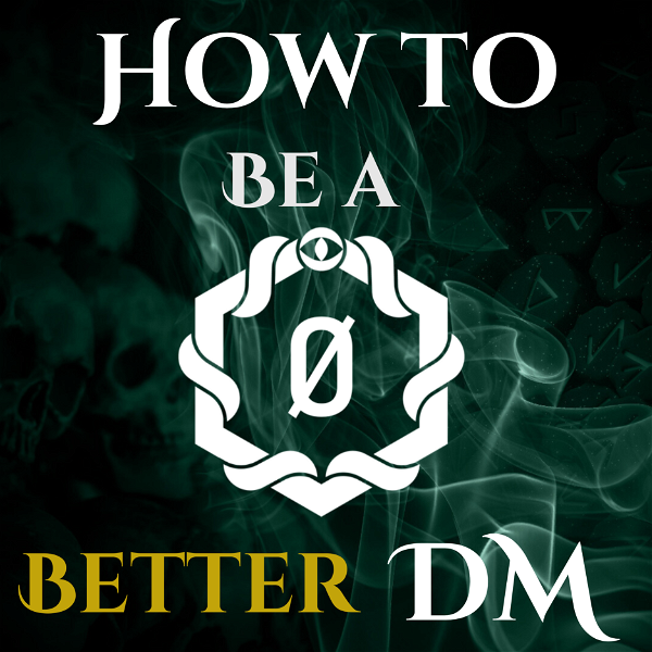 Artwork for How to Be a Better DM: Dungeon Master Tips for the DM Newbie, the Hobbyist and the Forever DM