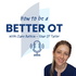 How to be a better OT