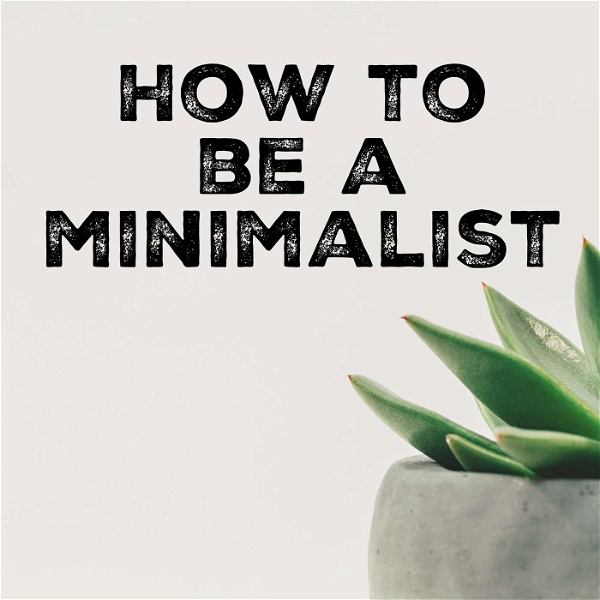 Artwork for How to be a Minimalist