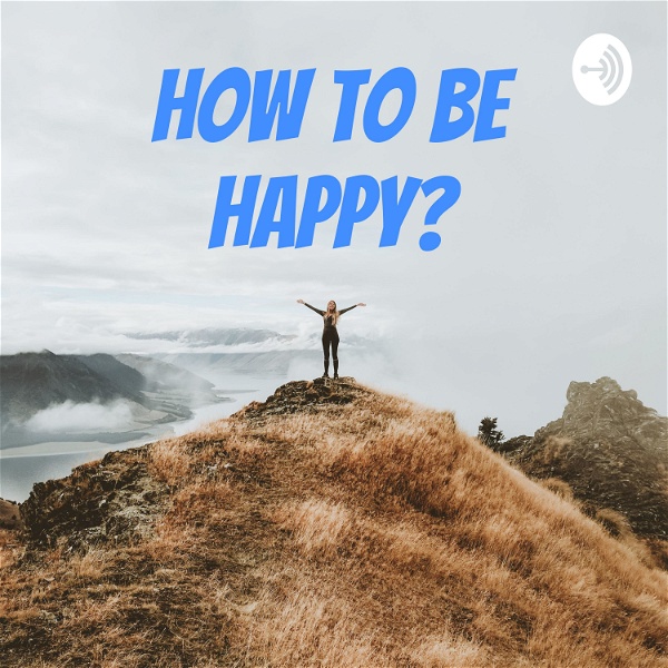 Artwork for How To Be Happy?