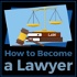 How to Become a Lawyer