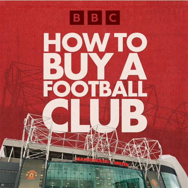 Artwork for How To Buy A Football Club