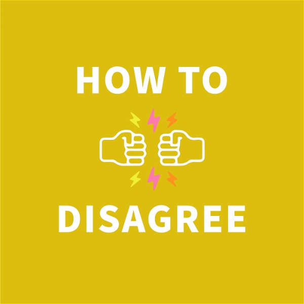 Artwork for How to Disagree