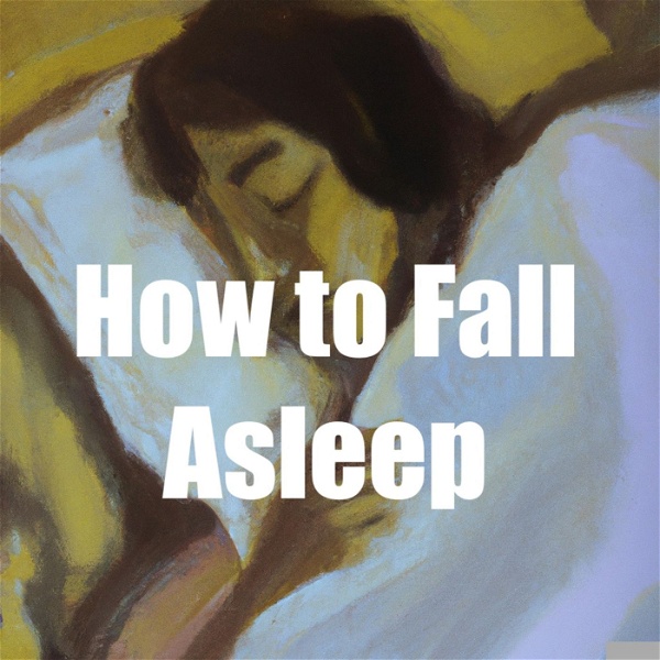 Artwork for How to Fall Asleep